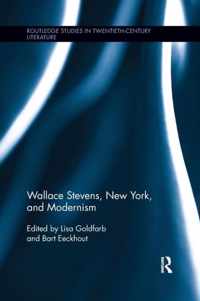 Wallace Stevens, New York, and Modernism