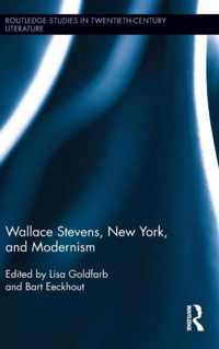 Wallace Stevens, New York, and Modernism