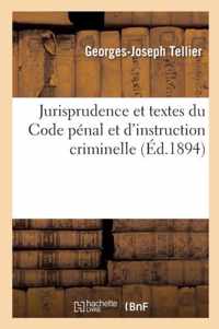 Jurisprudence Et Textes Du Code Penal Et d'Instruction Criminelle