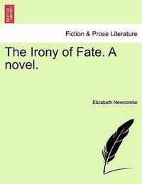 The Irony of Fate. a Novel.