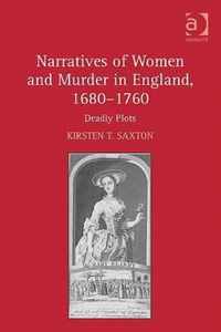 Narratives of Women and Murder in England, 1680-1760