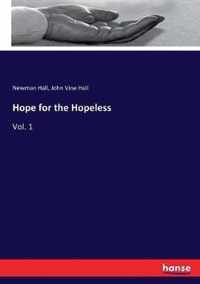 Hope for the Hopeless