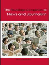 Routledge Companion To News & Journalism