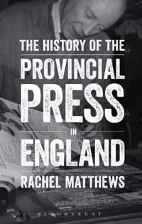 History of the Provincial Press in England