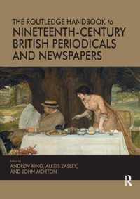 The Routledge Handbook to Nineteenth-Century British Periodicals and Newspapers