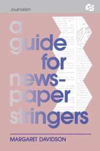 A Guide for Newspaper Stringers