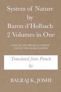 System of Nature by Baron d'Holbach 2 Volumes in One