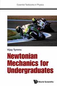 Newtonian Mechanics For Undergraduates