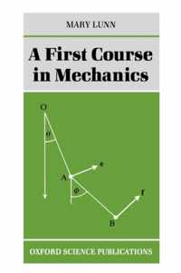 First Course In Mechanics