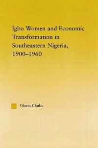 Igbo Women and Economic Transformation in Southeastern Nigeria, 1900-1960