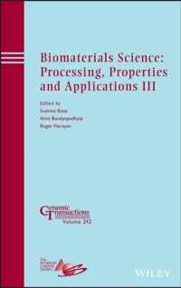 Biomaterials Science: Processing, Properties And Application