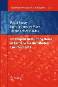 Intelligent Decision Systems in Large-Scale Distributed Environments