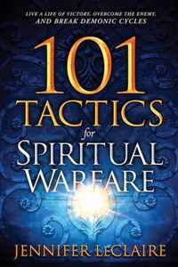 101 Tactics for Spiritual Warfare