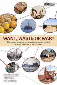 Want, Waste or War?