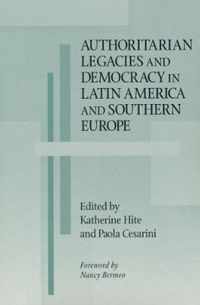 Authoritarian Legacies and Democracy in Latin America and Southern Europe