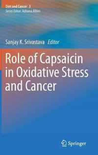 Role of Capsaicin in Oxidative Stress and Cancer