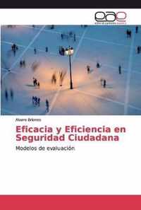 Eficacia y Eficiencia en Seguridad Ciudadana