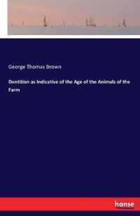 Dentition as Indicative of the Age of the Animals of the Farm