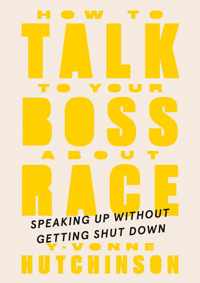 How To Talk To Your Boss About Race