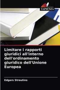 Limitare i rapporti giuridici all'interno dell'ordinamento giuridico dell'Unione Europea