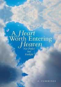 A Heart Worth Entering Heaven