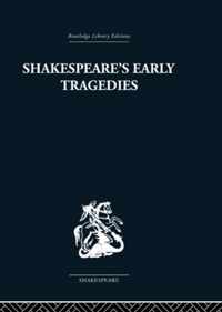 Shakespeare's Early Tragedies