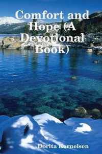 Comfort and Hope (A Devotional Book)