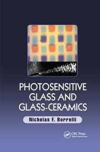 Photosensitive Glass and Glass-Ceramics