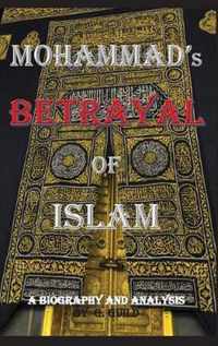 Mohammad's Betrayal of Islam