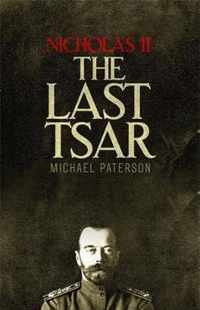 Nicholas II, the Last Tsar