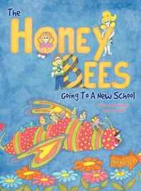 The Honey Bees Going To A New School