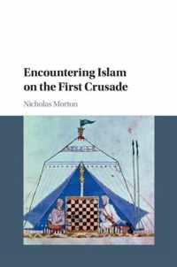 Encountering Islam on the First Crusade