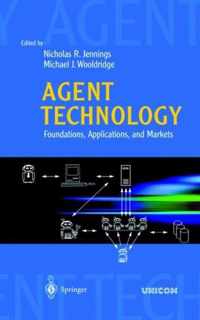 Agent Technology: Foundations, Applications, and Markets