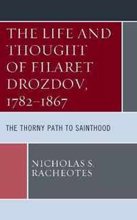 The Life and Thought of Filaret Drozdov, 1782-1867