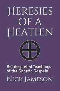 Heresies of a Heathen