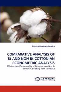 Comparative Analysis of BT and Non BT Cotton-An Econometric Analysis