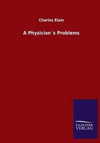 A Physicians Problems