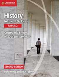 History for the IB Diploma Paper 2 Causes and Effects of 20th Century Wars