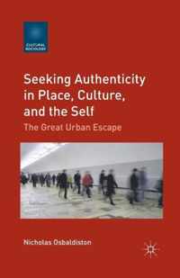 Seeking Authenticity in Place, Culture, and the Self