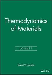 Thermodynamics of Materials, Volume 1