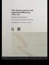 The Conservatives and Industrial Efficiency, 1951-1964