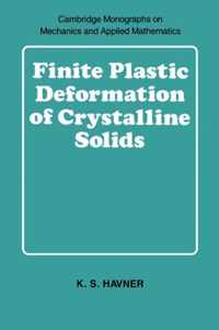 Finite Plastic Deformation of Crystalline Solids