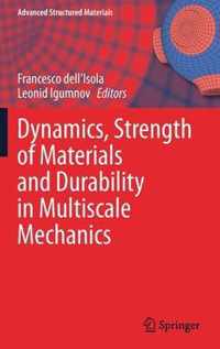 Dynamics, Strength of Materials and Durability in Multiscale Mechanics