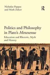 Politics and Philosophy in Plato's Menexenus