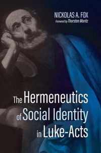 The Hermeneutics of Social Identity in Luke-Acts