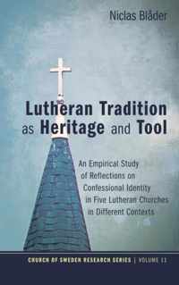 Lutheran Tradition as Heritage and Tool