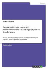 Implementierung von neuen Arbeitsstrukturen als Leitungsaufgabe im Krankenhaus