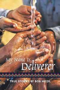 My Name Is Deliverer