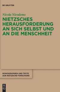 Nietzsches Herausforderung an Sich Selbst Und an Die Menschheit