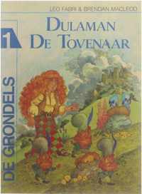 De Grondels, 1: Dulaman de tovenaar